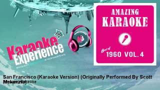 Amazing Karaoke  San Francisco Karaoke Version  Originally Performed By Scott Mckenzie [upl. by Darian528]