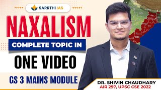 Naxalism in One Video for UPSC CSE 202425  GS 3 Mains Module by Dr Shivin Chaudhary [upl. by Chessy]