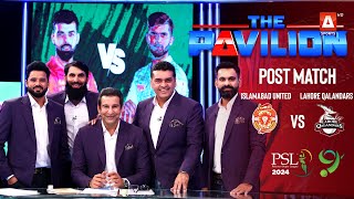 The Pavilion  Islamabad United vs Lahore Qalandars PostMatch Expert Analysis  17Feb 2024  PSL9 [upl. by Azerila310]