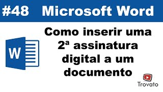 Word  48  Como inserir uma segunda assinatura digital em um documento do Word [upl. by Service115]