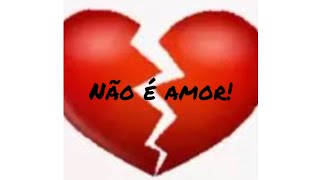 Não é amor [upl. by Aneekan66]