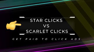 Star Clicks VS Scarlet Clicks  Get Paid to Click Ads [upl. by Obel]