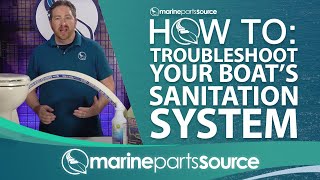 How to Troubleshoot Your Boats Sanitation System [upl. by Aysahc941]