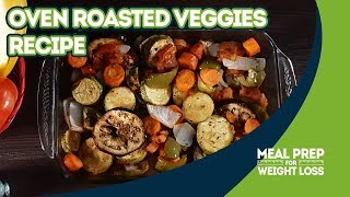 Oven Roasted Veggies Recipe  Meal Prep For Weight Loss [upl. by Harriott]