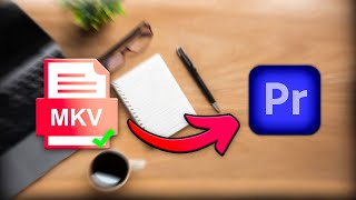 How To IMPORT mkv FILES In Premiere Pro unsupported compression type fix [upl. by Junius]