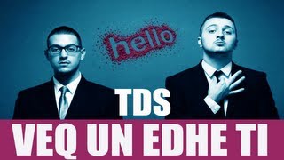 TDS  Vec Une Edhe Ti HELLO  Album 2013 [upl. by Grossman761]