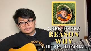 DETAILED Guitar Tutorial on How to Play REASON WHY by GRENTPEREZ W Tabs amp Demo [upl. by Ecirual42]