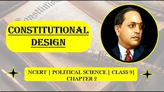 Chapter 2  CONSTITUTIONAL DESIGN  Class9  NCERT  Political Science English [upl. by Naleag]