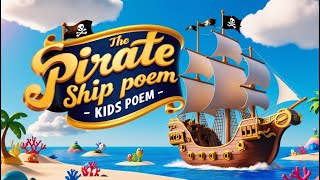 The Pirate Ship Poem  Kids Poems In English  Cartoon Land [upl. by Tod]