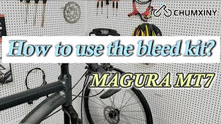 How to bleed MAGURA MT7 with the CHUMXINY Brake Bleed Kit [upl. by Annoerb]