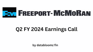 Freeport McMoRan Incs Q2 2024 Earnings Conference Call [upl. by Aney]