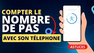 Comment compter le nombre de pas avec son téléphone [upl. by Annaj]