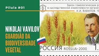 Nikolai Vavilov o primeiro guardião da biodiversidade vegetal [upl. by Eastlake]