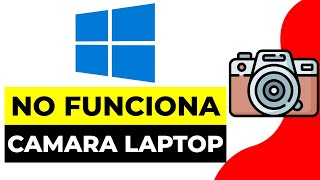 SOLUCION no Funciona la Camara de mi Laptop Windows 10 2024  Webcam Portatil no Funciona [upl. by Domel]