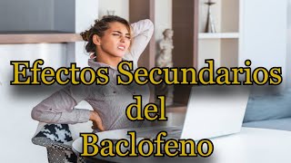 Efectos Secundarios del Baclofeno [upl. by Jeffcott274]