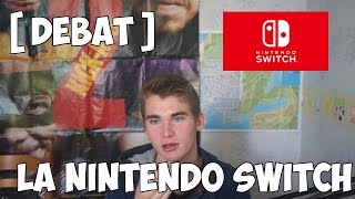 Débat   Mon avis sur la Nintendo Switch [upl. by Augie]