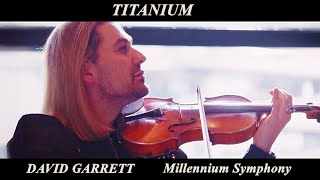 quotTitaniumquot David Garrett Millennium Symphony [upl. by Marigolde]