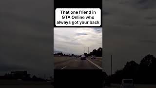 That one friend in gta online gtaonline gta gtav [upl. by Ydieh774]