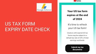 US Tax Form Expiry Date Check In Adsense [upl. by Goldshlag]