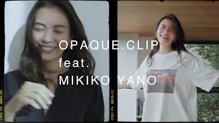 OPAQUECLIP feat MIKIKO YANO [upl. by Hsakiv]