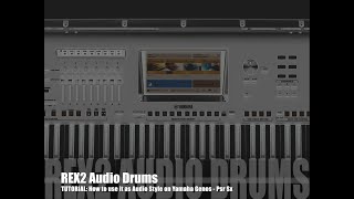 REX2 Audio Drums as Audio Style on Yamaha Genos  PSR SX Tutorial [upl. by Piane804]