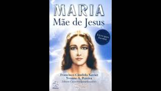 Áudio Livro Espírita Maria Mãe De Jesus [upl. by Alberic761]