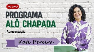 📺 Programa Alô Chapada  AO VIVO  QUARTAFEIRA 28082024 alochapada [upl. by Adamec]