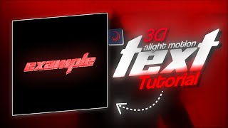 3D TEXT TUTORIAL \   Xml  Alight Motion [upl. by Nuaj831]