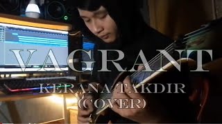 KERANA TAKDIR  VAGRANTcover song collaboration by musician Brunei amp Malaysia [upl. by Aleuqahs]