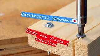 🇯🇵 TRUCO JAPONES UNIONES SIN CLAVOS Y TORNILLOS🔨 Japanese carpentry trick UNIONS unir madera y metal [upl. by Mcintosh449]