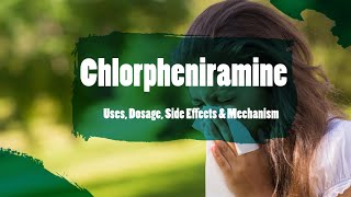 Chlorpheniramine  Uses Dosage Side Effects amp Mechanism  ChlorTrimeton [upl. by Yesima310]