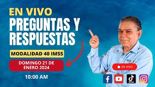 Modalidad 40 preguntas y respuestas imssley73 ¡2 horas respondiendo a tus dudas Domingo 210124 [upl. by Leoline123]