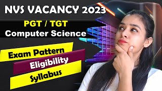 NVS Computer Science Vacancy 2023  TGT amp PGT  New NVS Recruitment Rules [upl. by Fia903]