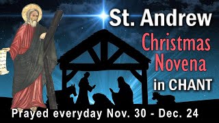 Saint Andrew Christmas NOVENA Advent Prayer in CHANT November 30  December 24 🎶 [upl. by Winson]