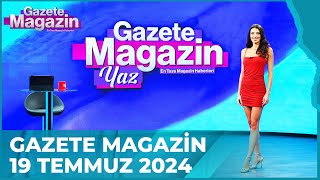 Gazete Magazin  19 Temmuz 2024 GazeteMagazin [upl. by Ahsienak318]