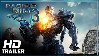 Pacific Rim 3 The Final Stand 2026  First Trailer [upl. by Enitsahc250]