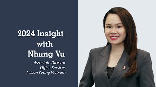 Avison Young Vietnam  2024 Insight  Nhung Vu [upl. by Nais]