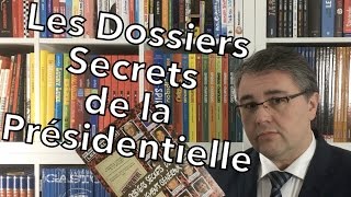 73  Les dossiers secrets de lélection présidentielle [upl. by Nami]