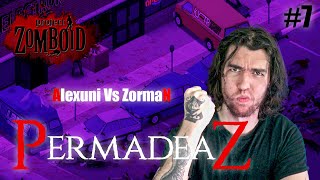 Alexuni Vs Zorman  PermadeaZ  PROJECT ZOMBOID 7 [upl. by Anastassia]