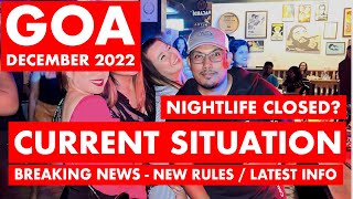 Goa Situation Update  December 2022  NEW RULES Nightlife CLOSED Guidelines Shacks  Goa Vlog [upl. by Niobe]