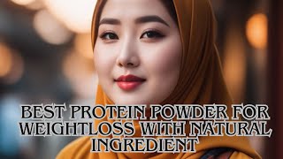 Weight Loss Protein Powder BEST Protein Powder for Weight Loss How to Use Protein for Weight Loss [upl. by Annet]