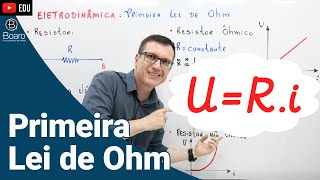 PRIMEIRA LEI DE OHM  ELETRODINÂMICA  AULA 5  Professor Boaro [upl. by Peisch702]