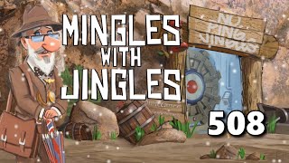 Mingles with Jingles Episode 508 [upl. by Ennayllek]