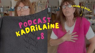 Podcast Kadrilaine 8 La vie en rose [upl. by Fanechka643]