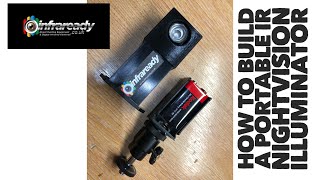 Build your own Ghost Hunting Nightvision Illuminator DIY Tutorial [upl. by Assirroc567]