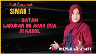 🔴DAKWAH BATAM  Lakukan ini Agar Doa Di Kabulkan ❗Ustadzah Dr Nella Lucky [upl. by Royd]