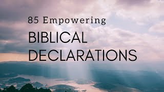 85 Empowering Biblical Declarations  Faith Building Verses 1 Hour  FaithBuilding Decrees [upl. by Nebra]