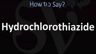 How to Pronounce Hydrochlorothiazide CORRECTLY [upl. by Notrub482]