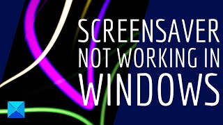 Screensaver not working in Windows 1110 [upl. by Ahsiemaj]