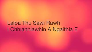 Vanlalsailova  Lalpa Thu Sawi Rawh Lyrics [upl. by Ynolem]